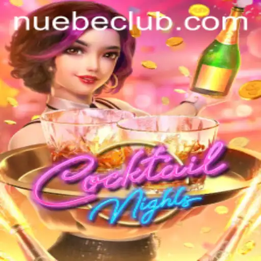 Discover the World of CocktailNights: A Unique Gaming Experience with NUEBE
