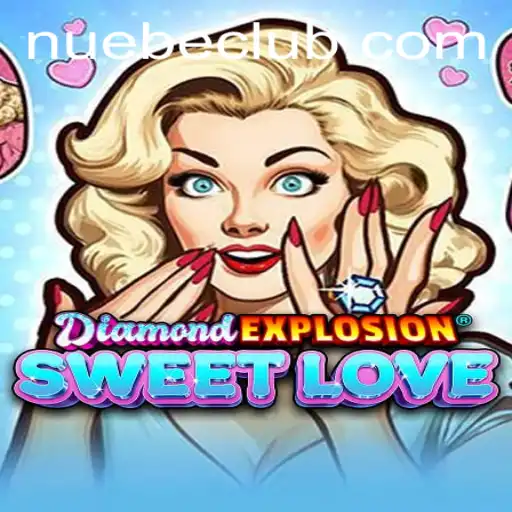 Discovering the Magic of DiamondExplosionSweetLove: A Sparkling Game Experience with NUEBE