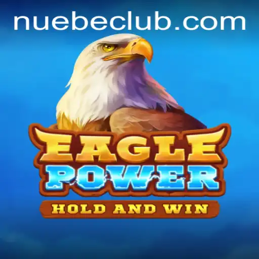Exploring the Exciting World of EaglePower Game with NUEBE