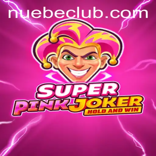Unveiling the Thrilling World of SuperPinkJoker: NUEBE