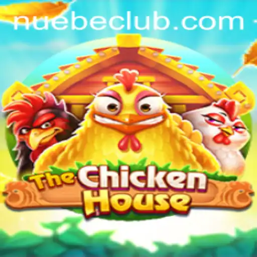 The Engaging World of TheChickenHouse: An Exciting Journey with NUEBE