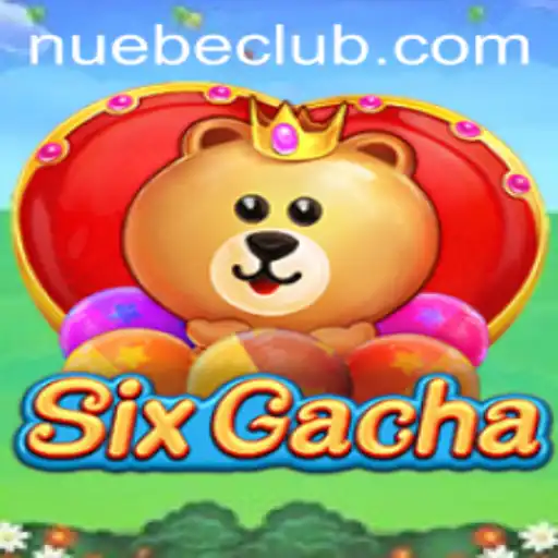Exploring the Fascinating World of SixGacha: A Comprehensive Guide on NUEBE
